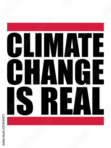 Climate Change Is Real rote balken klimawandel erde retten klima heiß erderwärmung verschmutzen echt real co2 ökologisch schützen retten planet grün leben frieden hippie logo