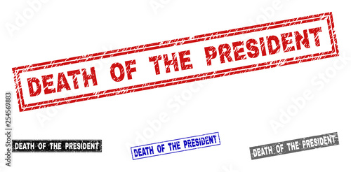 Grunge DEATH OF THE PRESIDENT rectangle stamp seals isolated on a white background. Rectangular seals with grunge texture in red, blue, black and gray colors.