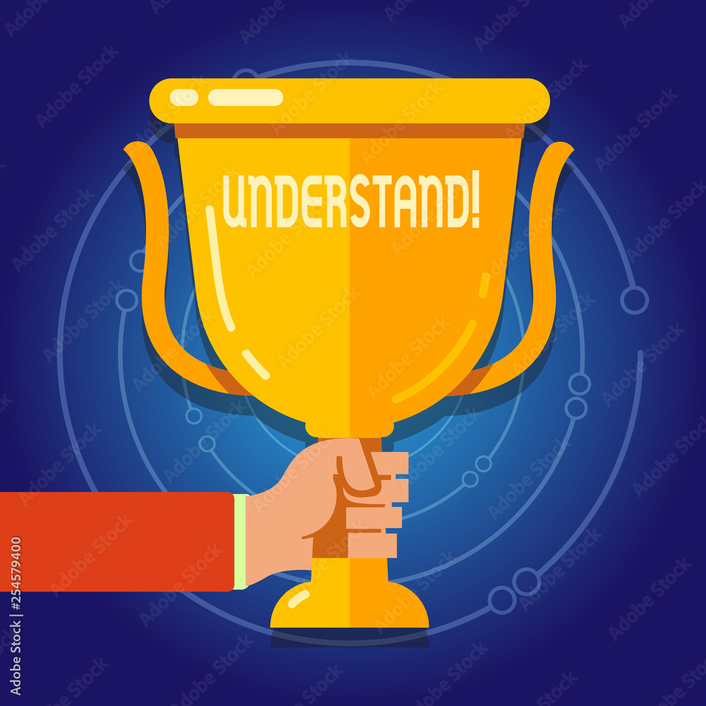 Text sign showing Understand. Business photo text Know Perceive the meaning of something Text sign showing Understand. Business photo text Know Perceive the meaning of something