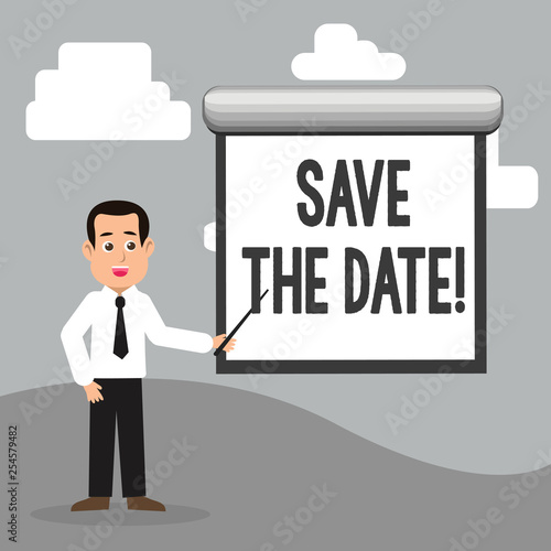 Text sign showing Save The Date. Business photo showcasing Remember not to schedule anything that time