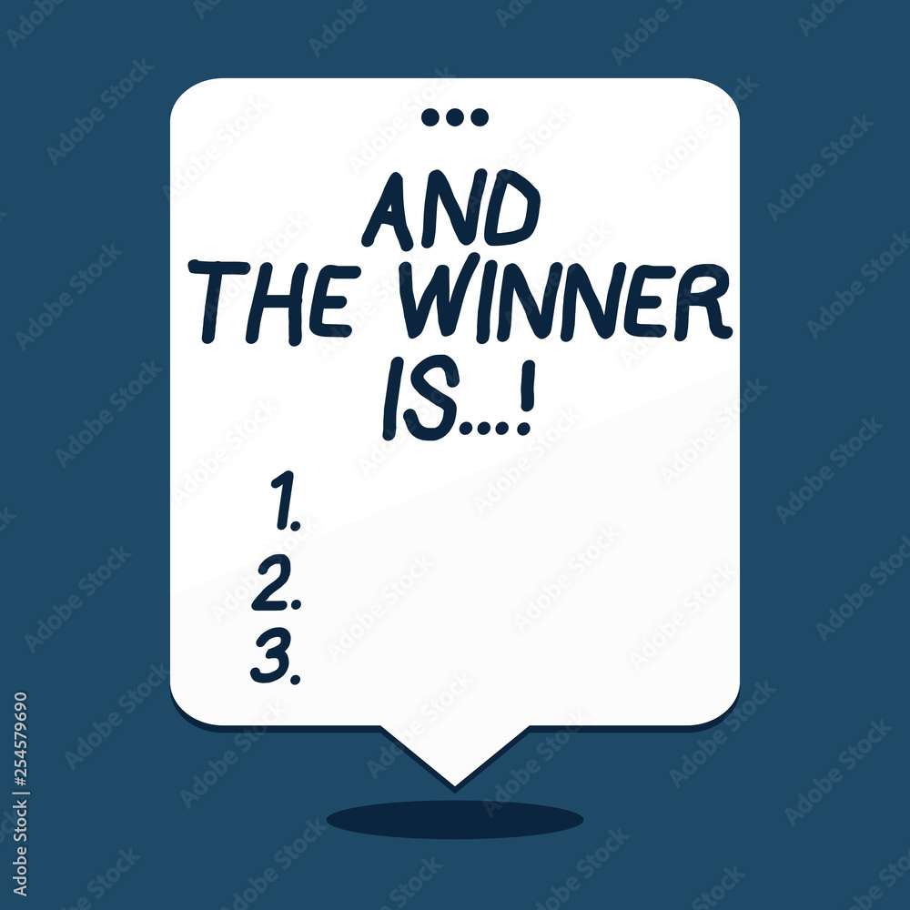 Text sign showing And The Winner Is . Business photo text Announcing as first place in competition or race Text sign showing And The Winner Is . Business photo text Announcing as first place in competition or race