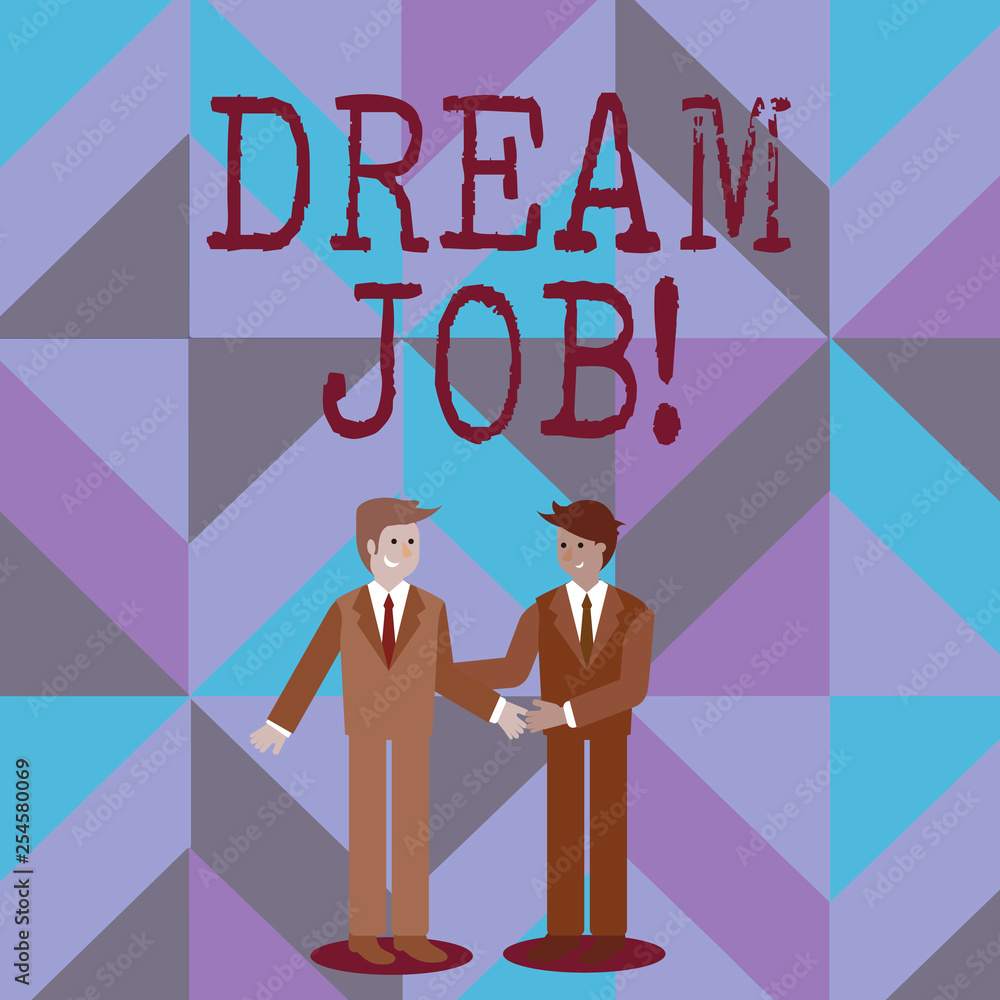 Obraz premium Word writing text Dream Job. Business photo showcasing To work in what you like Fulfilling activities