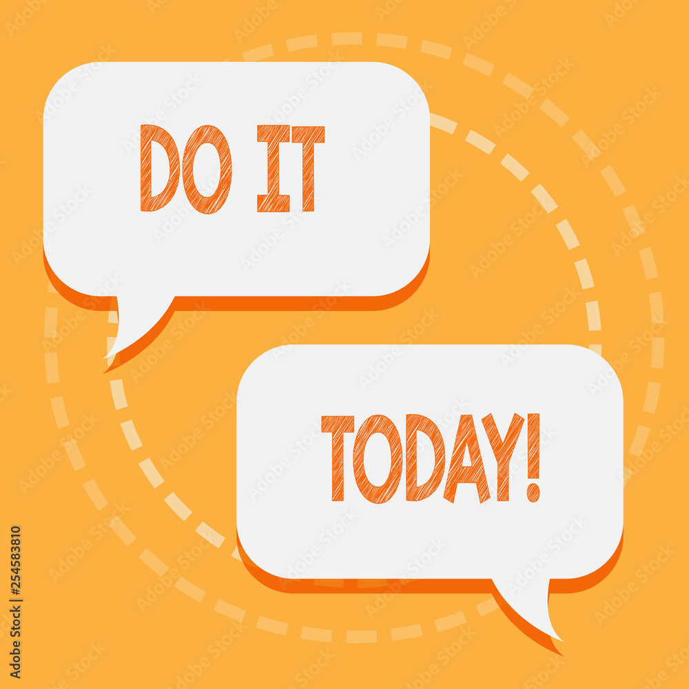 Text sign showing Do It Today. Business photo text Start working doing something needed now Text sign showing Do It Today. Business photo text Start working doing something needed now