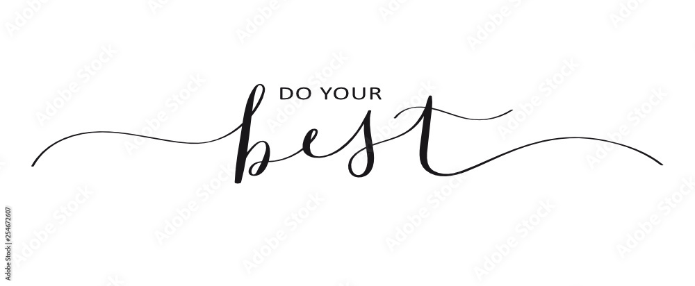 DO YOUR BEST brush calligraphy banner DO YOUR BEST brush calligraphy banner