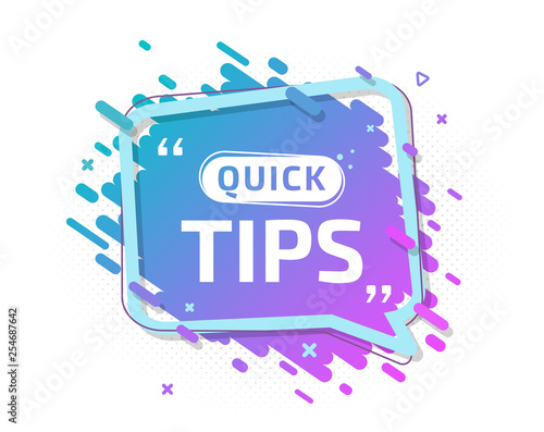 Quick tips, helpful tricks, hint for website, tooltip for blog. Banner in trendy colors with useful information, online support. Vector badge of solution, idea, advice. Creative speech balloon