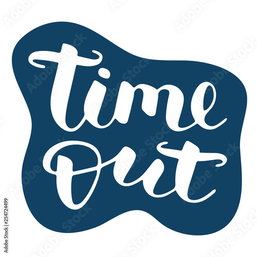 Time out hand drawn vector lettering. Isolated sign for break and pause on blue background. Brush calligraphy imitation, text phrase design for banner, card