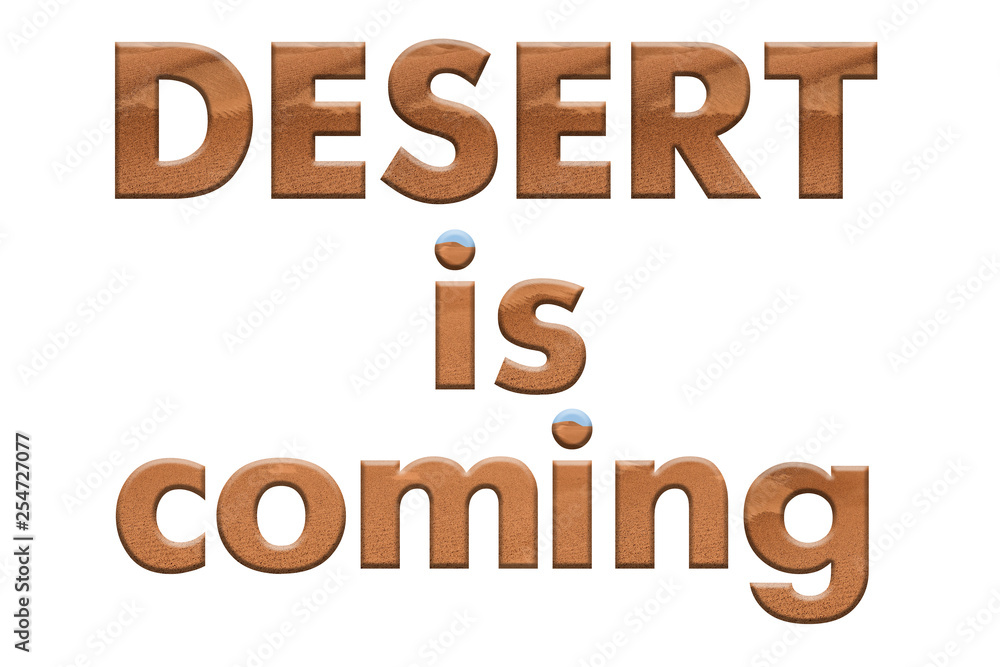 Inscription Desert is coming made from desert-style letters in warm color