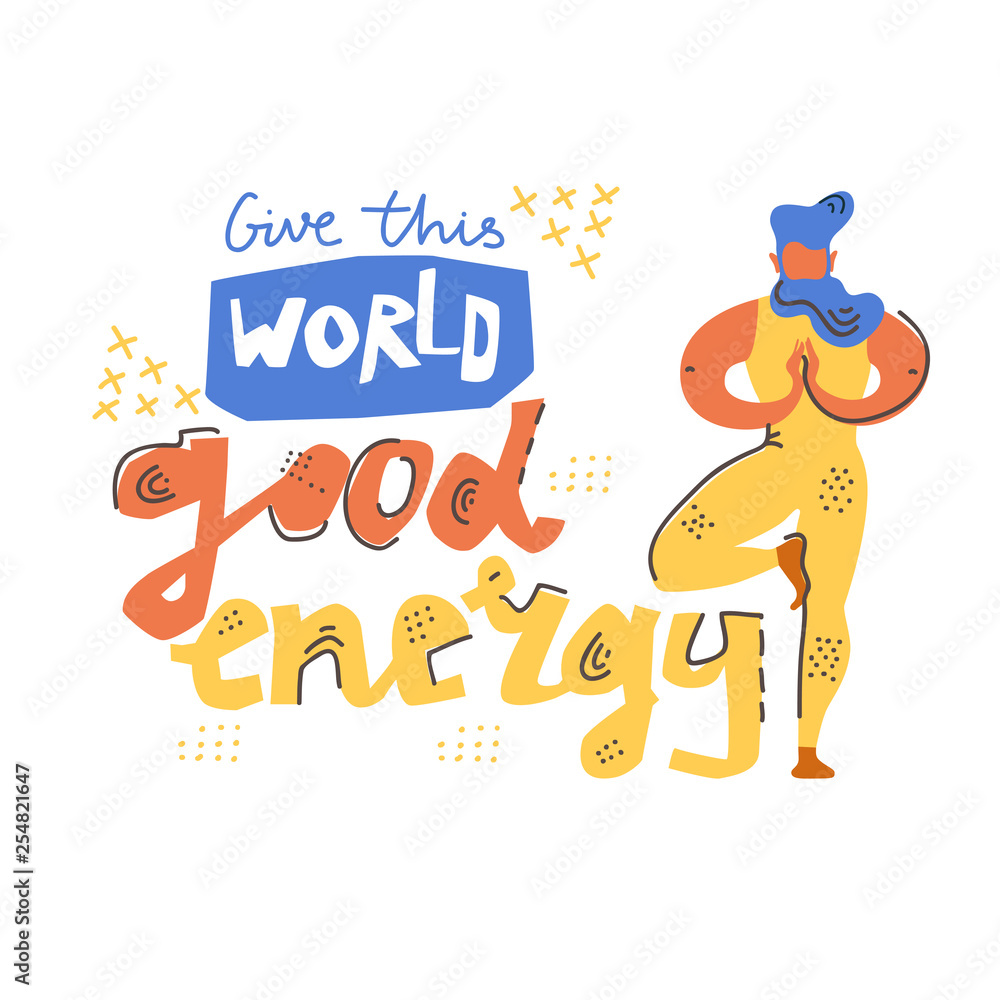 Fototapeta premium Yoga vector lettering. Give this world good energy. Man in tree asana. Flat minimalist style.