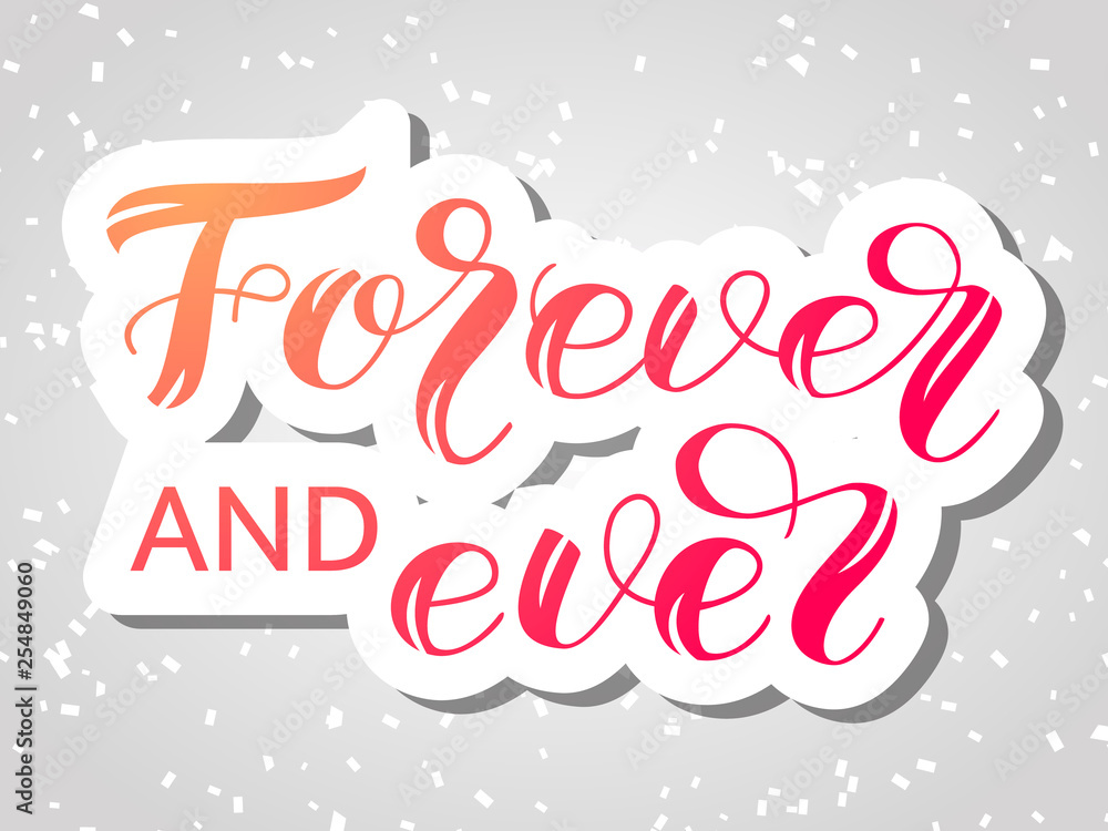 Forever and ever  lettering for clothes. Vector illustration
