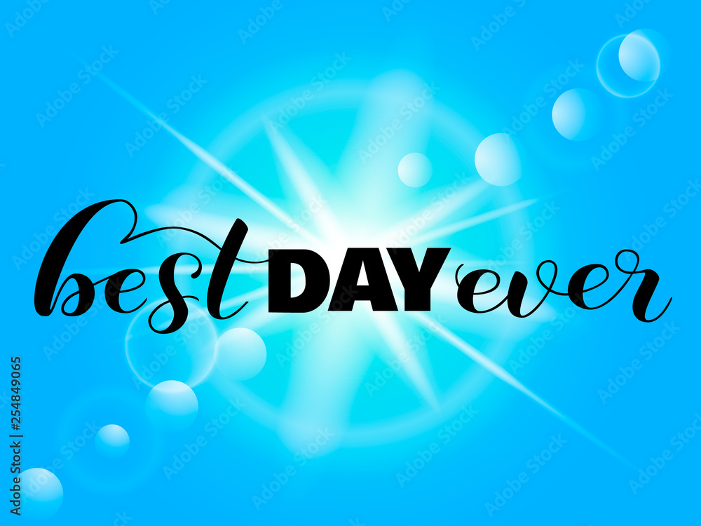 Best day ever lettering with sky background. Vector illustration. Best day ever lettering with sky background. Vector illustration.