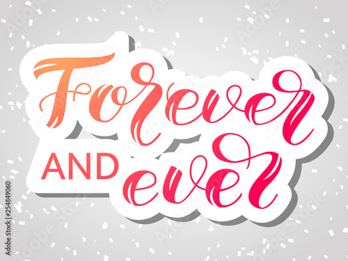 Forever and ever  lettering for clothes. Vector illustration