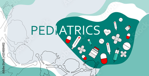 Word pediatrics with healthcare icons, including a pill and medicine bottles, drugs, syringes, hearts and Adhesive bandage and silhouettes of children. Vector illustration
