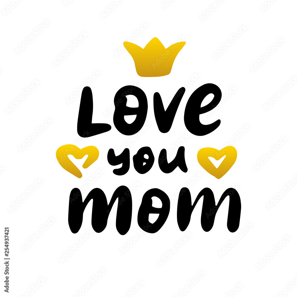 Fototapeta premium Love You Mom Handwritten Lettering