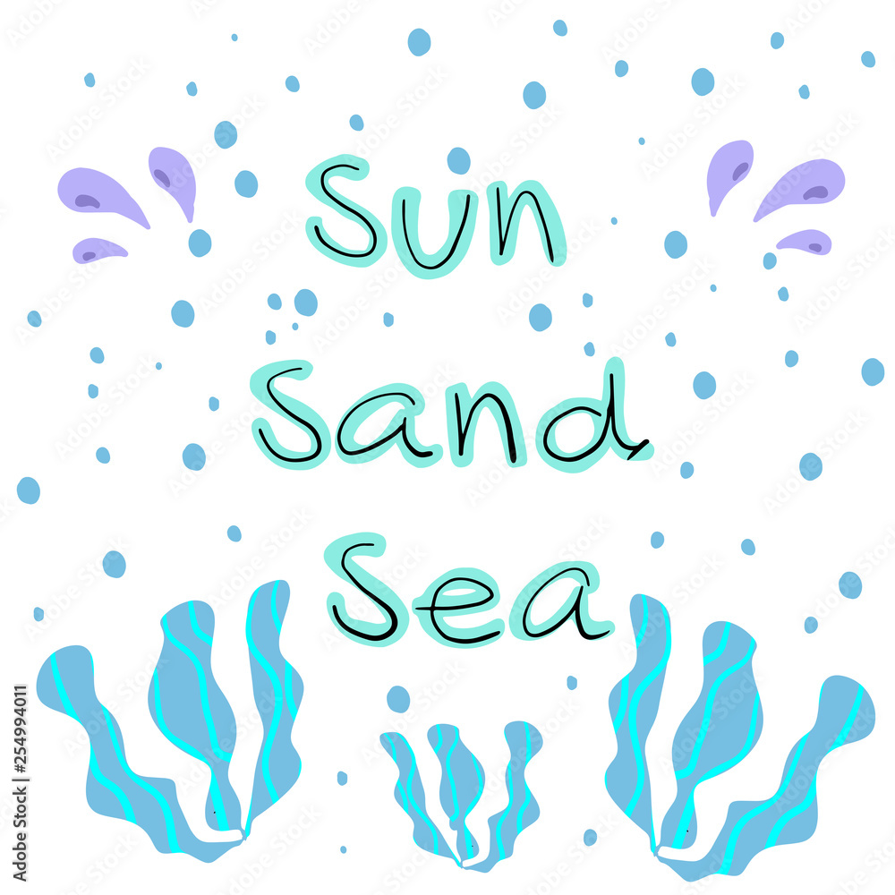 Sun Sand Sea hand drawn lettering.