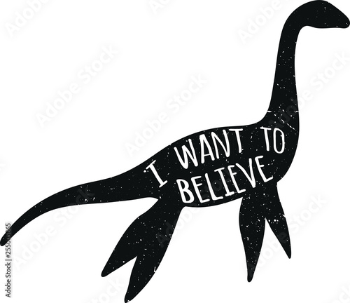 Hand drawn scotland loch ness monster nessie illustration with I want to believe lettering