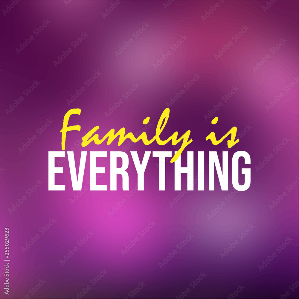 family is everything. Life quote with modern background vector