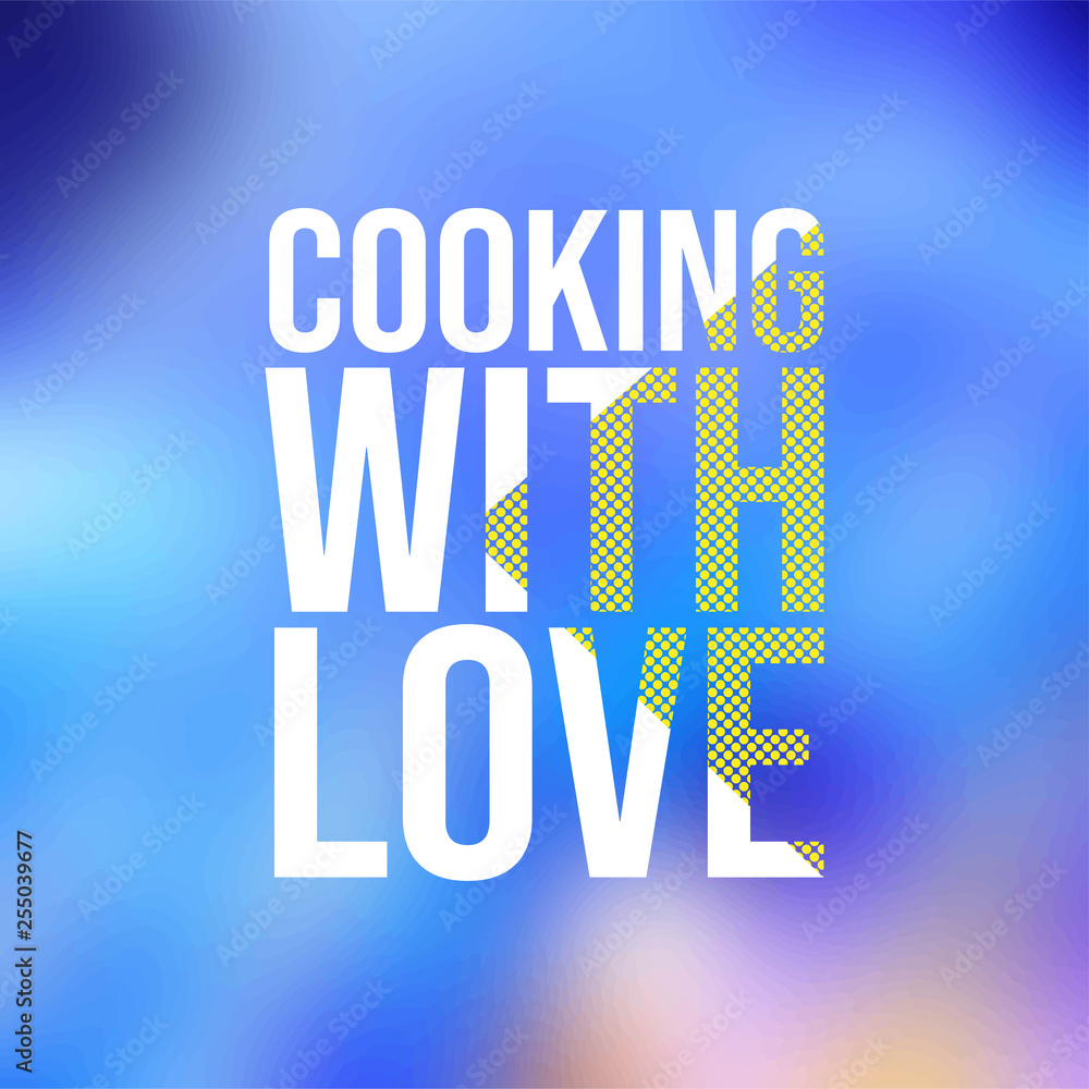 Fototapeta premium cooking with love. Love quote with modern background vector