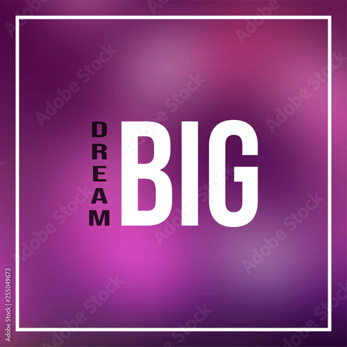 dream big. successful quote with modern background vector
