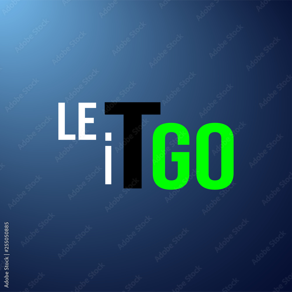let it go. Life quote with modern background vector let it go. Life quote with modern background vector