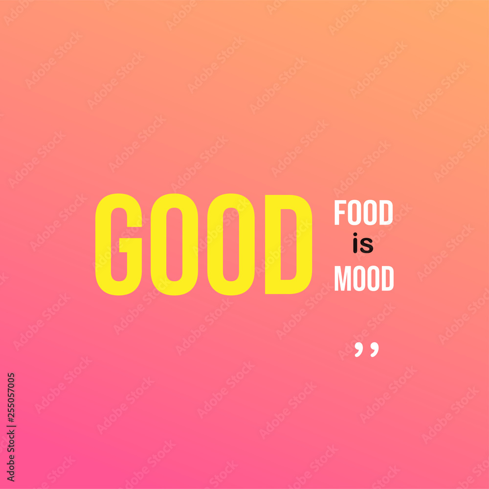 good food is good mood. Life quote with modern background vector