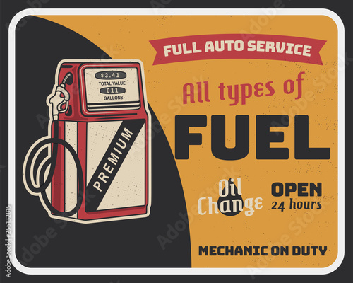 Fuel auto service vintage poster with retro gas pump and texts. Car service, parts and mechanic on duty, transport maintenance and repairing brochure. Garage station for automobiles. Stock Vector