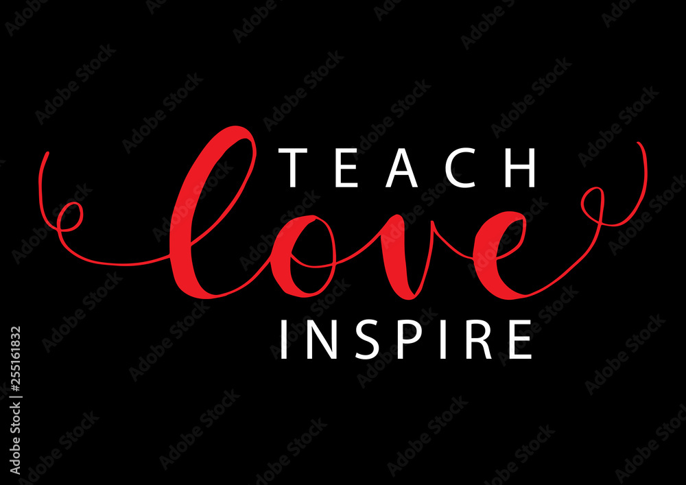 Teach love inspire hand lettering