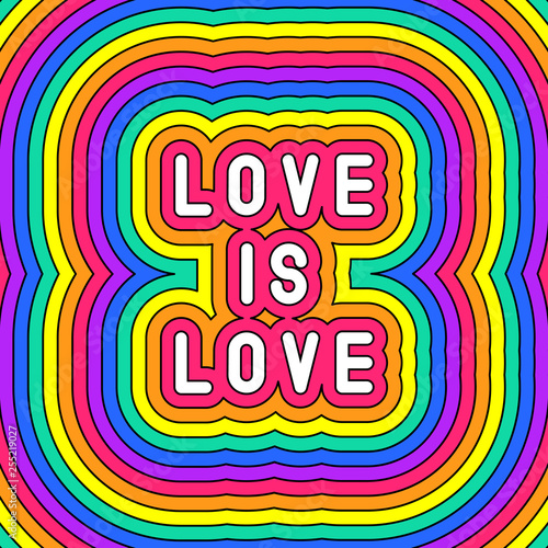 "Love is love" poster. Colorful, rainbow-colored text vector illustration. Fun cartoon style design template.