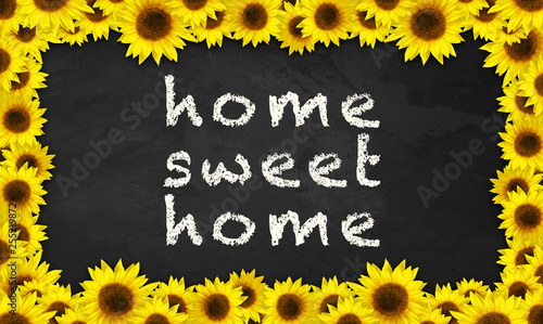 Fototapeta Naklejka Na Ścianę i Meble -  Blackboard Sunflowers - Home Sweet Home