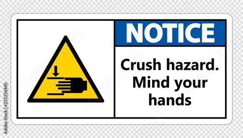 Notice crush hazard.Mind your hands Sign on transparent background