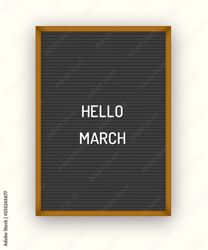 Hello March motivation quote on black letterboard black white plastic letters Hello March motivation quote on black letterboard black white plastic letters