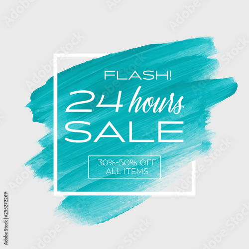 Flash Sale '24 hours' sign over art brush acrylic stroke pain background vector. Perfect watercolor design for a shop and sale banners.
