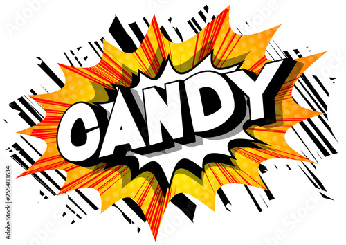 Candy - Vector illustrated comic book style phrase on abstract background.