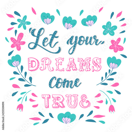 Cute hand lettering quote 'Let your dreams come true' © Натали Осипова