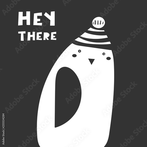 Cute black and white card, poster, postcard with penguin in winter hat, lettering quote hey there.