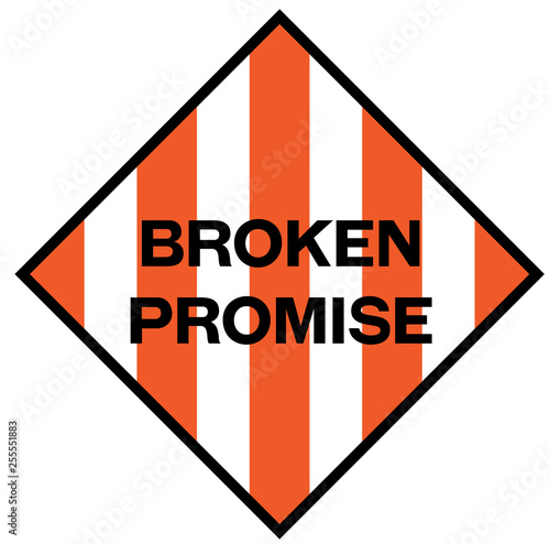 Broken promise warning sign