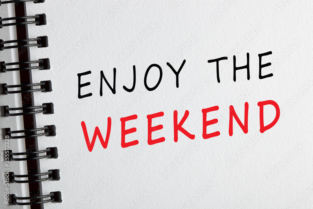Fototapeta premium Enjoy The Weekend