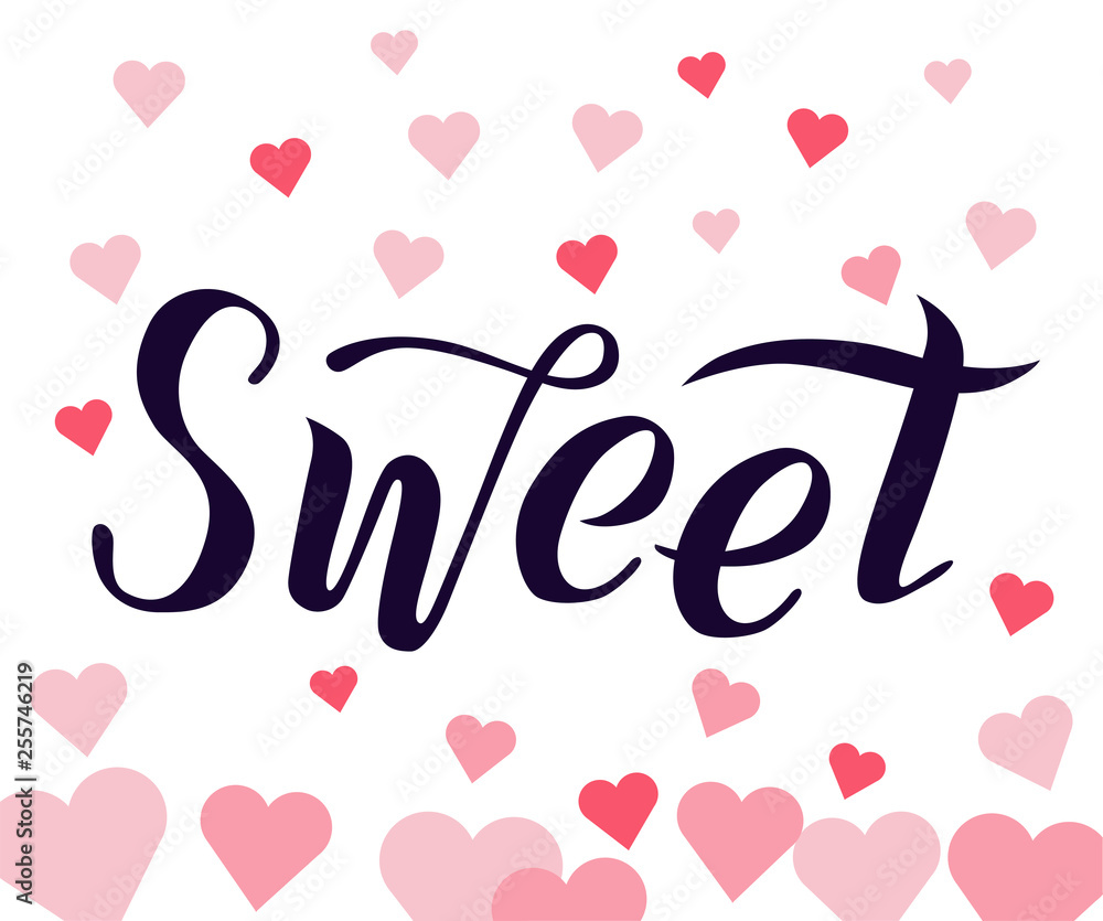 Sweet  lettering text on white textured background with pink hearts. Handmade brush calligraphy vector illustration. Sweet vector design for poster, logo, decor, card, banner, postcard and print