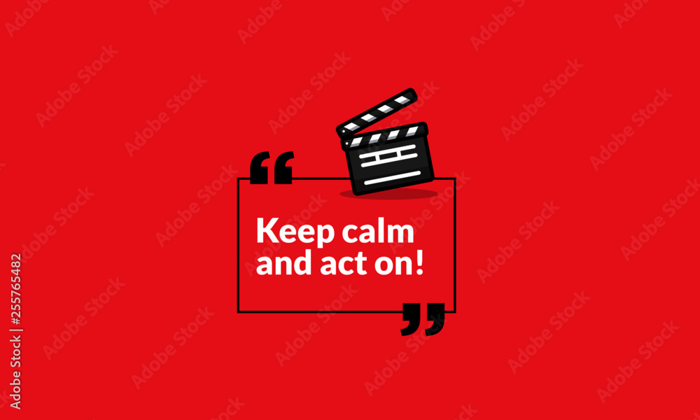 Naklejka premium Keep calm and act on film clapper quote poster