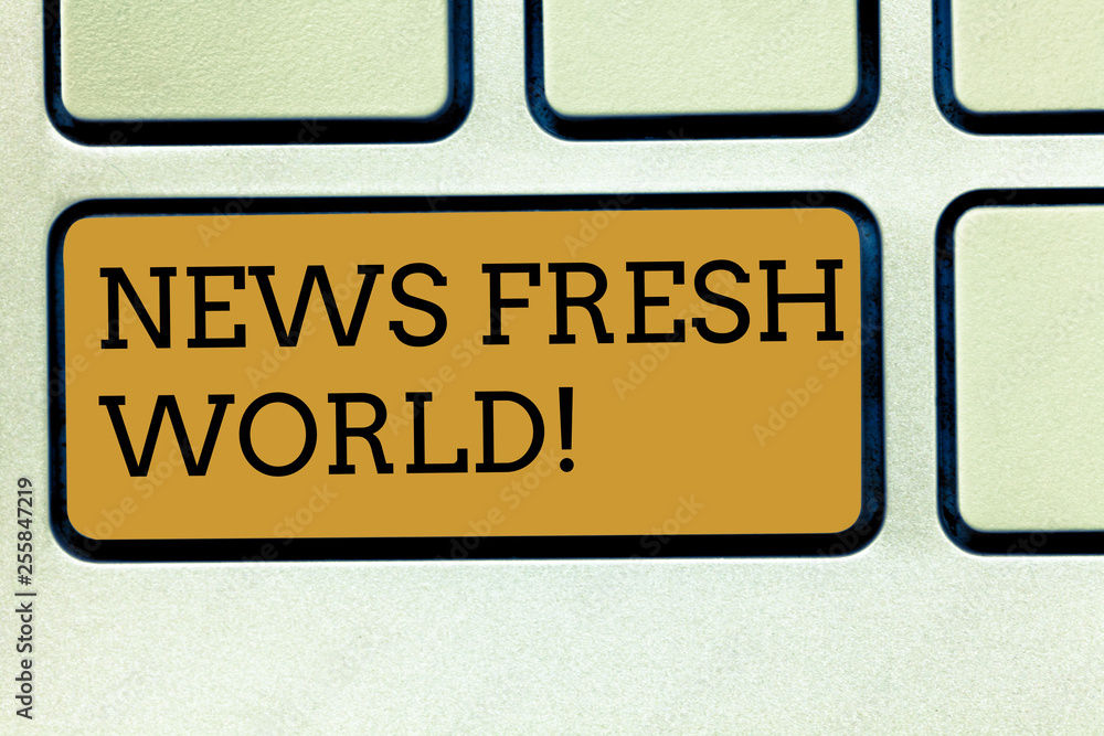 Fototapeta premium Handwriting text writing News Fresh World. Conceptual photo newly received information especially about recent events Keyboard key Intention to create computer message pressing keypad idea
