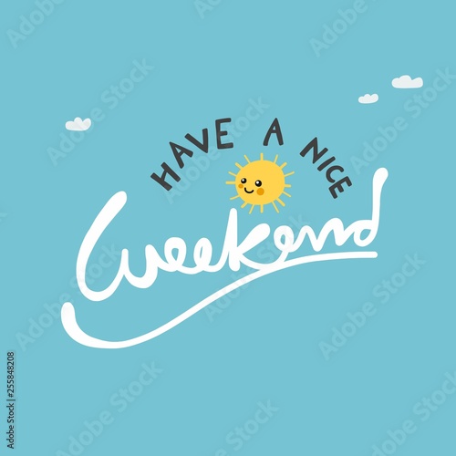 Have a nice weekend cute sun on blue sky vector illustration