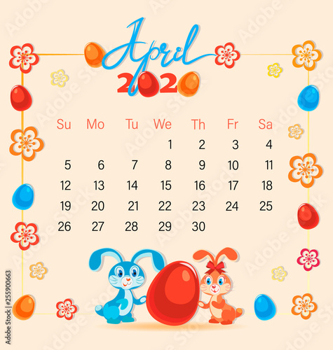 Festive April with cute Easter bunnies. Calendar 2020. Design with funny characters, Easter eggs and flowers