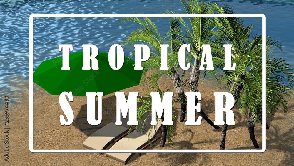 Obraz premium Text - Tropical Summer - Luxury vacation and holiday destination concept as beautiful island summer landscape