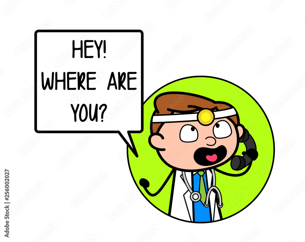 Angry Cartoon Doctor Talking on Phone Vector Concept Asking where are you Angry Cartoon Doctor Talking on Phone Vector Concept Asking where are you