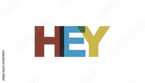 Hey, phrase overlap color no transparency. Concept of simple text for typography poster, sticker design, apparel print, greeting card or postcard. Graphic slogan isolated on white background.