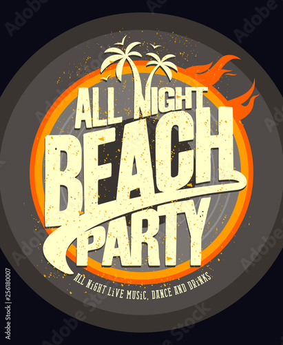 All night beach party poster.