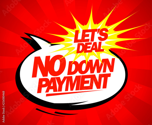 No down payment design.