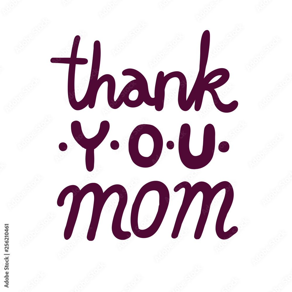 Thank You Mom lettering isolated on white