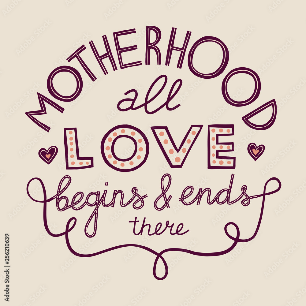 Motherhood quote for Mother's Day. Detailed on beige background