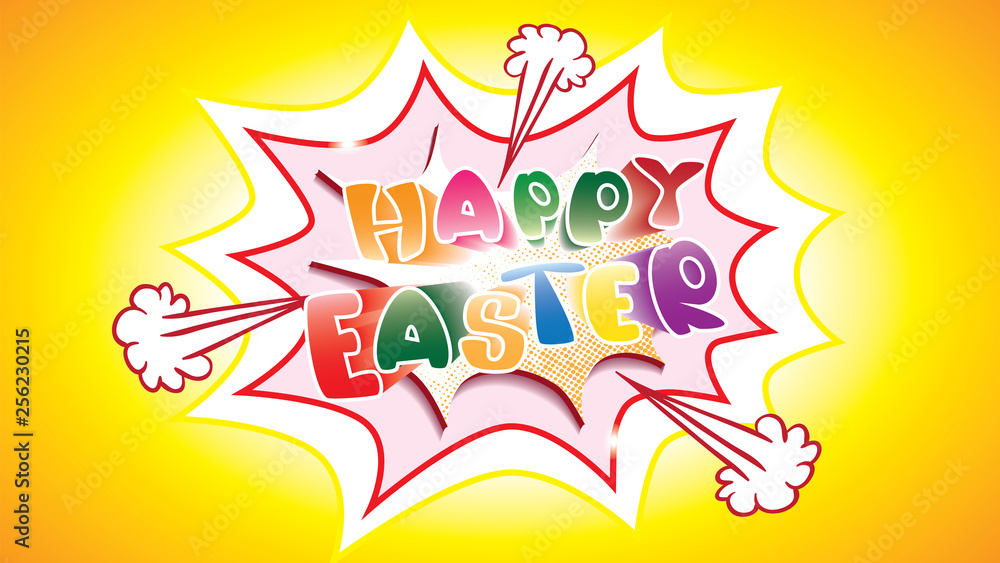 Retro comic speech bubble with text -Happy Easter- isolated on a yellow background.Strip explosion.