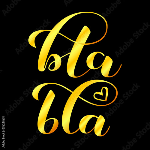 Bla-bla lettering. Vector illustration for clothes or card